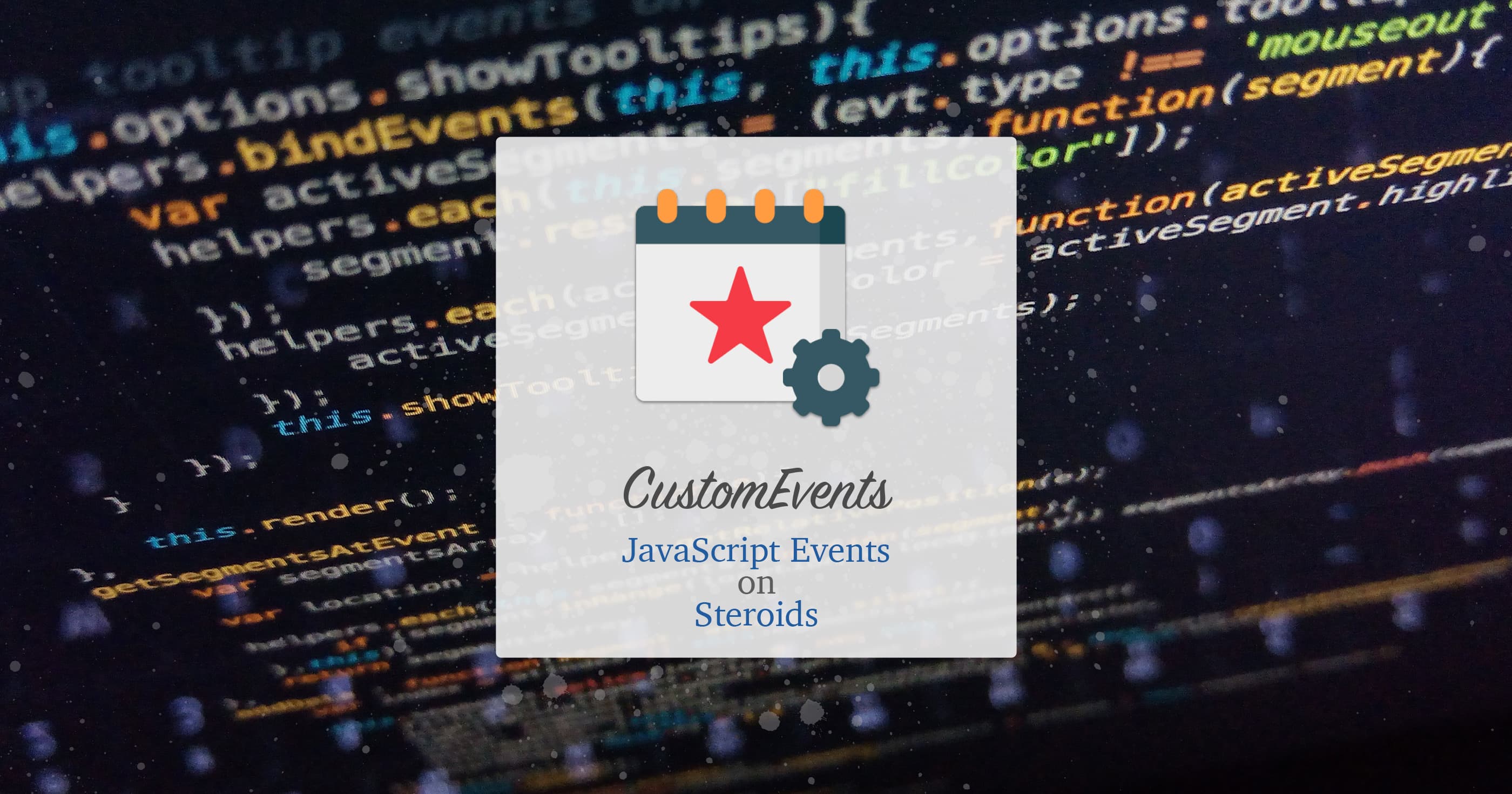 CustomEvents: JavaScript Events on steroids 🏋️‍♂️