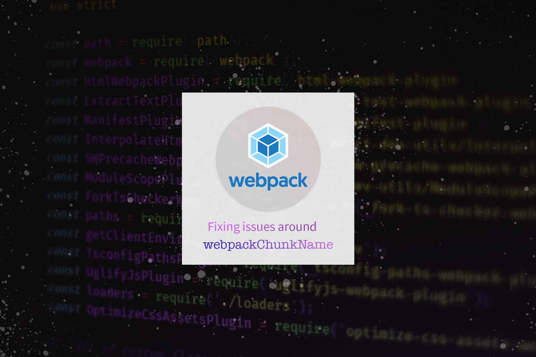 Fixing WebpackChunkName for Dynamic Imports